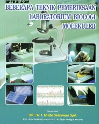Image of Beberapa Teknik Pemeriksaan Laboratorium Biologi Molekuler