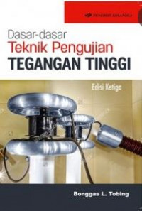 Image of Dasar - Dasar Teknik Pengujian Tegangan Tinggi