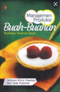 Image of Manajemen Produksi Buah-Buahan Budidaya Tanaman Buah