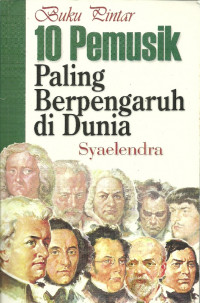 Image of Buku Pintar 10 Pemusik Paling Berpengaruh Di Dunia