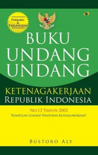 Image of Buku Undang Undang Ketenagakerjaan Republik Indonesia