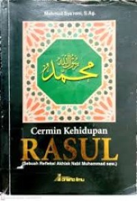 Image of Cermin Kehidupan Rasul (Sebuah Refleksi Akhlak Nabi Muhammad Saw.)