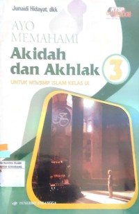 Image of Ayo Memahami Akidah Dan Akhlak Untuk MTS / SMP Islam Kelas IX  KTSP 2008