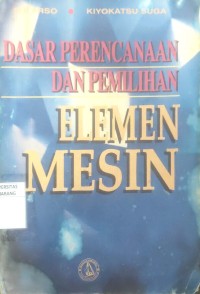 Image of Dasar Perencanaan Dan Pemilihan Elemen Mesin