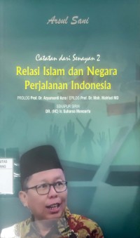 Image of Catatan Dari Semayan 2 Relasi Islam dan Negara Perjalanan Indonesia