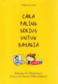 Image of Cara Paling Serius Untuk Bahagia
