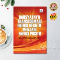 Image of Dahsyatnya  Transformasi Energi Negatif Menjadi Energi Positif