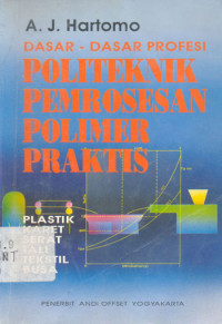 Image of Dasar-Dasar Profesi Politeknik Pemrosesan Polimer Praktis