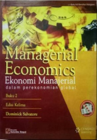 Image of Managerial Economics (Ekonomi Manajerial Dalam Perekonomian Global) Buku 2