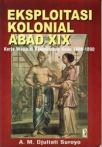 Image of Eksploitasi Kolonial Abad XIX: Kerja Wajib di Keresidenan Kedu 1800-1890