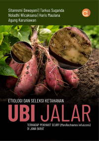 Image of Etiologi Dan Seleksi Ketahanan Ubi Jalar Terhadap Penyakit Scurf (Monillochaetes infuscans) di Jawa Barat