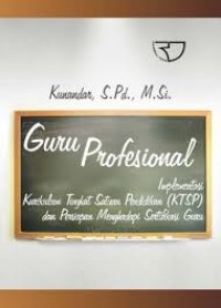 Image of Guru Profesional Implementasi Kurikulum Tingkat Satuan Pendidikan (KTSP)