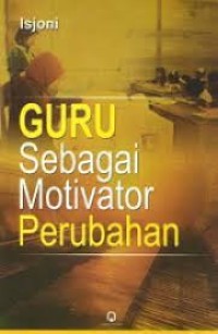 Image of Guru Sebagai Motivator Perubahan