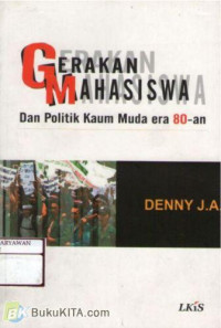 Image of Gerakan Mahasiswa Dan Politik Kaum Muda Era 80-an