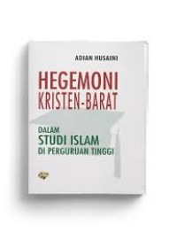 Image of Hegemoni Kristen-Barat Dalam Studi Islam Di Perguruan Tinggi