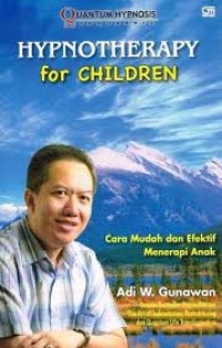 Image of Hipnotherapy For Children: Cara Mudah Dan Efektif Meneraapi Anak