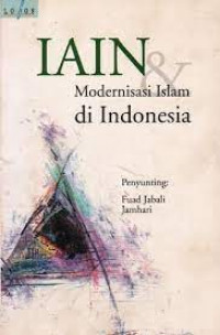 Image of IAIN Modernisasi Islam di Indonesia