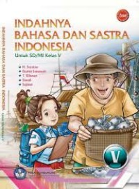 Image of Indahnya Bahasa Dan Sastra Indonesia Untuk SD/MI Kelas V