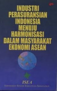 Image of Industri Perasuransian Indonesia Menuju Harmonisasi