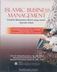 Image of Islamic Business Management Praktik Managemen Bisnis Yang Sesuai Syariah Islam