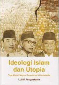 Image of Ideologi Islam dan Utopia