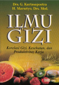 Image of Ilmu Gizi: Korelasi Gizi, Kesehatan, dan Produktifitas Kerja