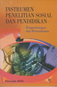 Image of Instrumen Penelitian Sosial Dan Pendidikan