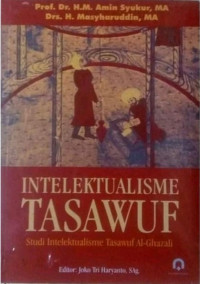 Image of Intelektualisme Tasawuf : Studi Intelektualisme Tasawuf Al-Ghazali