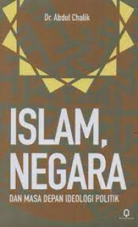 Image of Islam, Negara Dan Masa Depan Ideologi Politik