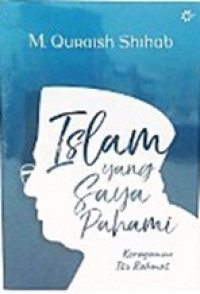 Image of Islam yang Saya Pahami (Keragaman Itu Rahmat)