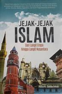 Image of JEJAK-JEJAK ISLAM Dari Langit Eropa Hingga Langit Nusantara