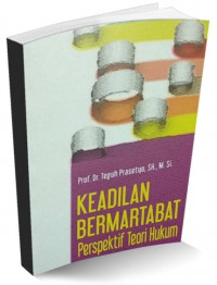 Image of Keadilan Bermartabat Perspektif Teori Hukum