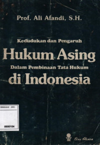 Image of Kedudukan Dan Pengaruh Hukum Asing Dalam Pembinaan Tata Hukum Di Indonesia
