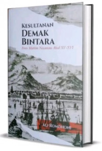 Image of Kesultanan Demak Binara: Poros Maritim Nusantara Abad XV - XVI