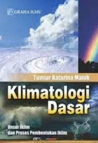 Image of Klimatologi Dasar: Unsur Iklim dan Proses Pembentukan Iklim