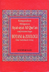 Image of Kompendium Himpunan Ayat-Ayat Al Qur`an yang berkaitan dengan Botani & Zoologi (Ilmu Tumbuhan & Hewan)