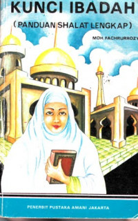 Image of Kunci Ibadah (Panduan Shalat Lengkap)