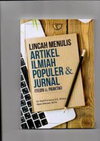 Image of Lincah Menulis Artikel Ilmiah Populer Dan Jurnal (Teori Dan Praktek)