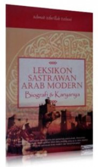 Leksikon Sastrawan Arab Modern (Biografi & Karyanya)