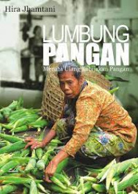 Image of Lumbung Pangan: Menata Ulang Kebijakan Pangan