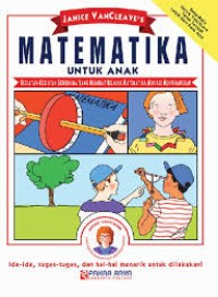 Image of Matematika Untuk Anak (Kegiatan-Kegiatan Sederhana Yang Membuat Belajar Matematika Menjadi Menyenangkan)