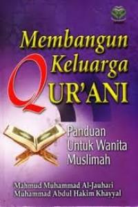 Image of Membangun Keluarga Qur`ani Panduan Untuk Wanita Muslimah
