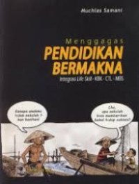 Image of Menggagas Pendidikan Bermakna Integrasi Life Skill - KBK - CTL - MBS