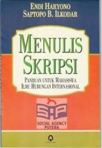 Image of Menulis Skripsi Panduan Untuk Mahasiswa Ilmu Hubungan Internasional