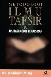 Image of Metodologi Ilmu Tafsir Dan Aplikasi Model Penafsiran