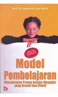 Image of Model Pembelajaran Menciptakan Proses Belajar Mengajar Yang Kreatif Dan Efektif