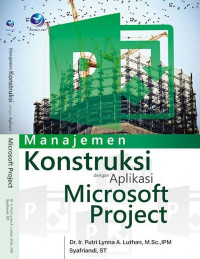 Image of Manajemen Konstruksi dengan Aplikasi Microsoft Project