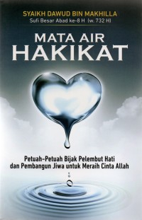 Image of Mata Air Hakikat : petuah-petuah bijak pelembut hati dan pembangun untuk meraih cinta Allah