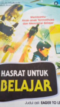 Image of Membantu Anak-Anak Termotivasi Dan Mencintai Belajar (Hasrat Untuk Belajar)