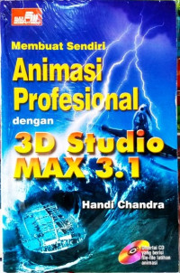 Image of Membuat Sendiri Animasi Profesional dengan 3D Studio MAX 3.1
